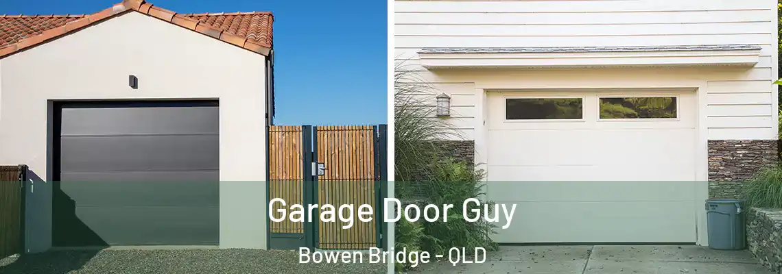 Garage Door Guy Bowen Bridge - QLD