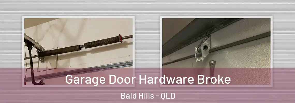  Garage Door Hardware Broke Bald Hills - QLD
