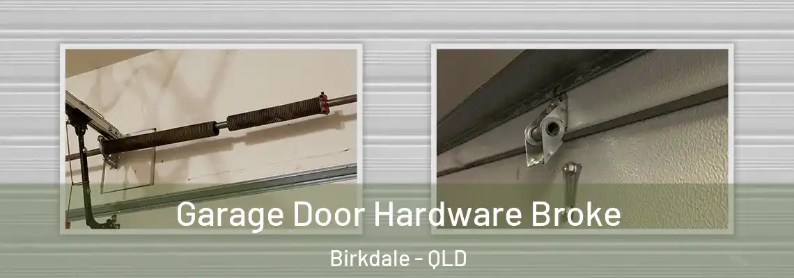 Garage Door Hardware Broke Birkdale - QLD