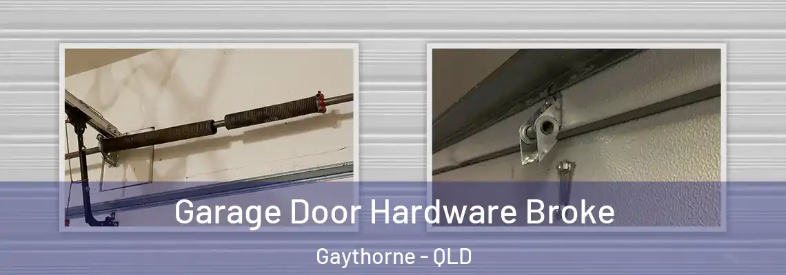  Garage Door Hardware Broke Gaythorne - QLD
