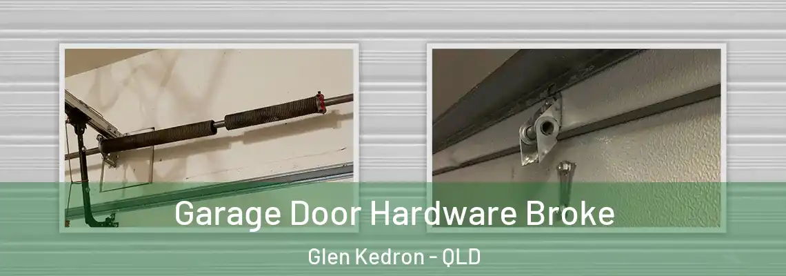 Garage Door Hardware Broke Glen Kedron - QLD