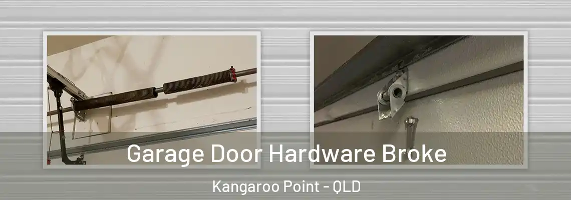  Garage Door Hardware Broke Kangaroo Point - QLD