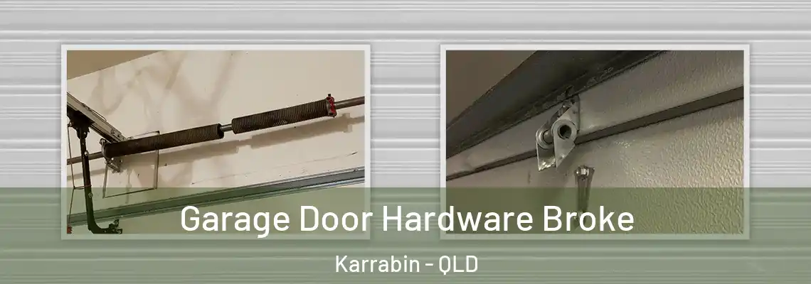  Garage Door Hardware Broke Karrabin - QLD