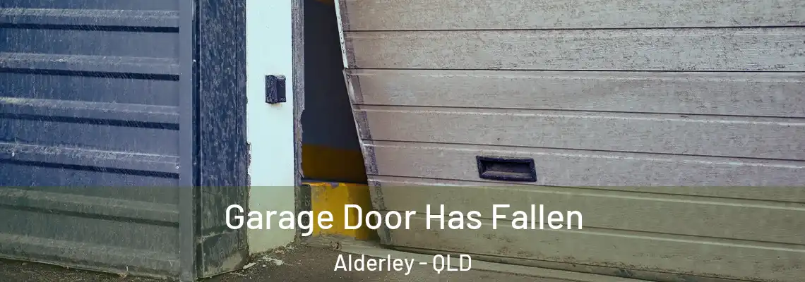  Garage Door Has Fallen Alderley - QLD