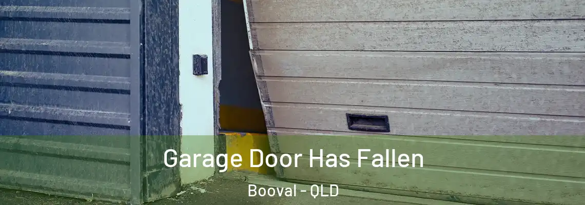  Garage Door Has Fallen Booval - QLD