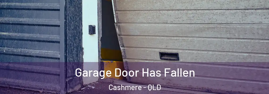 Garage Door Has Fallen Cashmere - QLD
