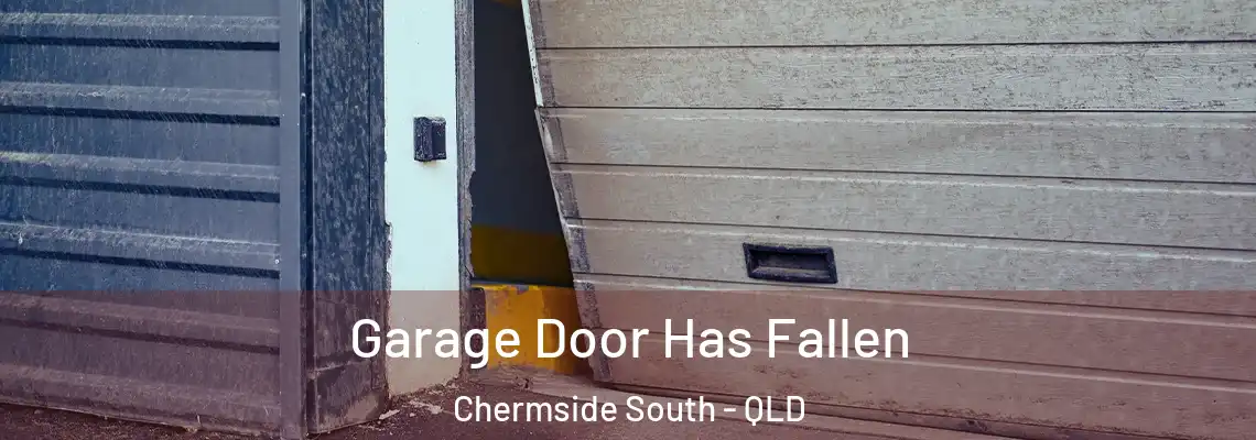  Garage Door Has Fallen Chermside South - QLD