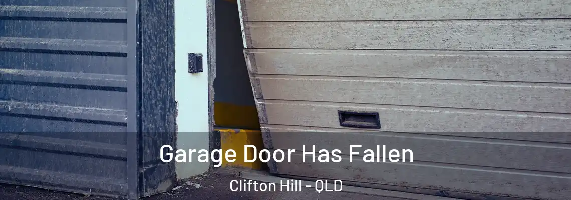 Garage Door Has Fallen Clifton Hill - QLD