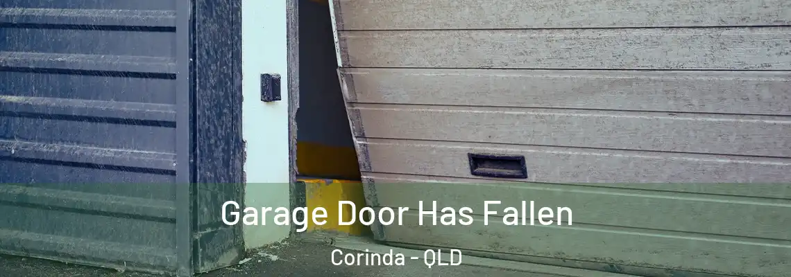 Garage Door Has Fallen Corinda - QLD