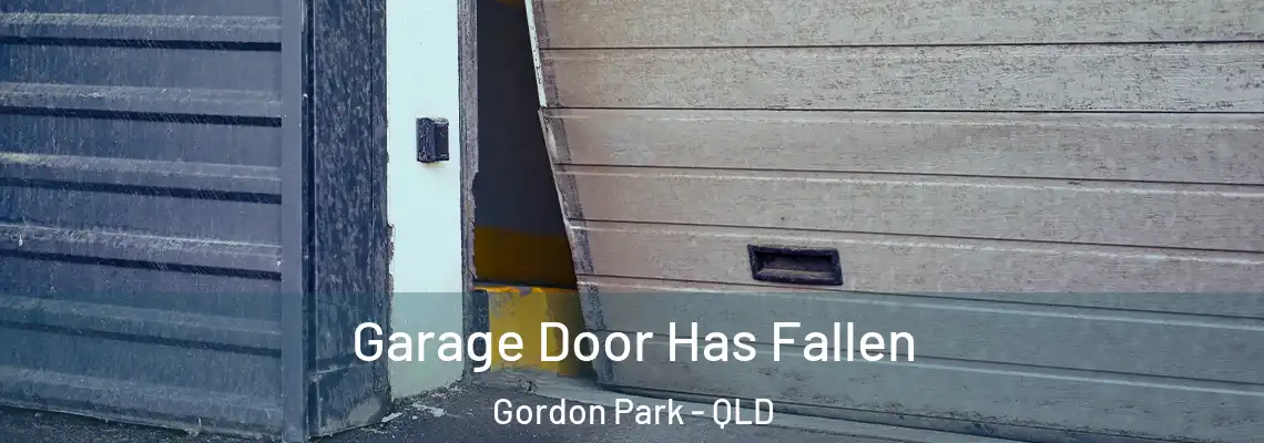 Garage Door Has Fallen Gordon Park - QLD