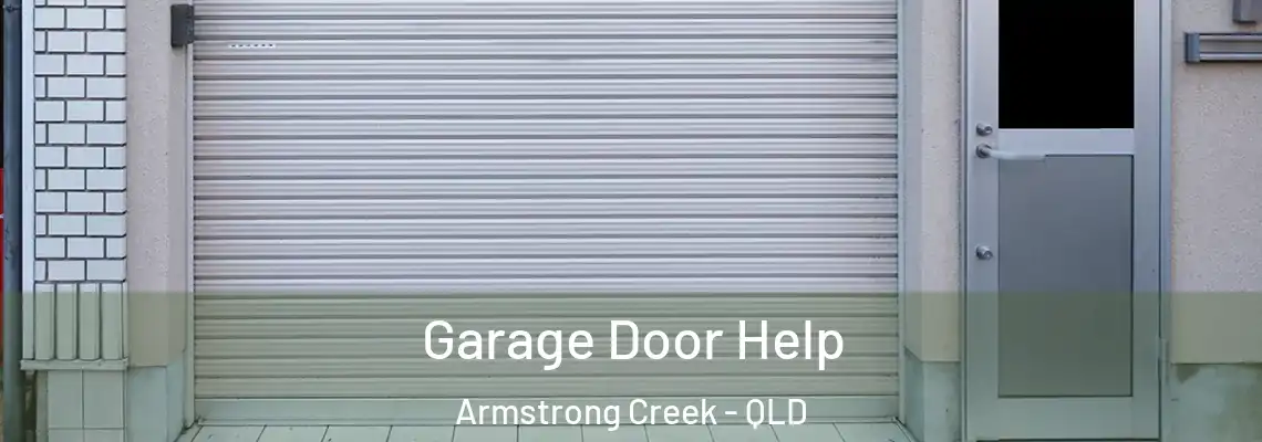  Garage Door Help Armstrong Creek - QLD