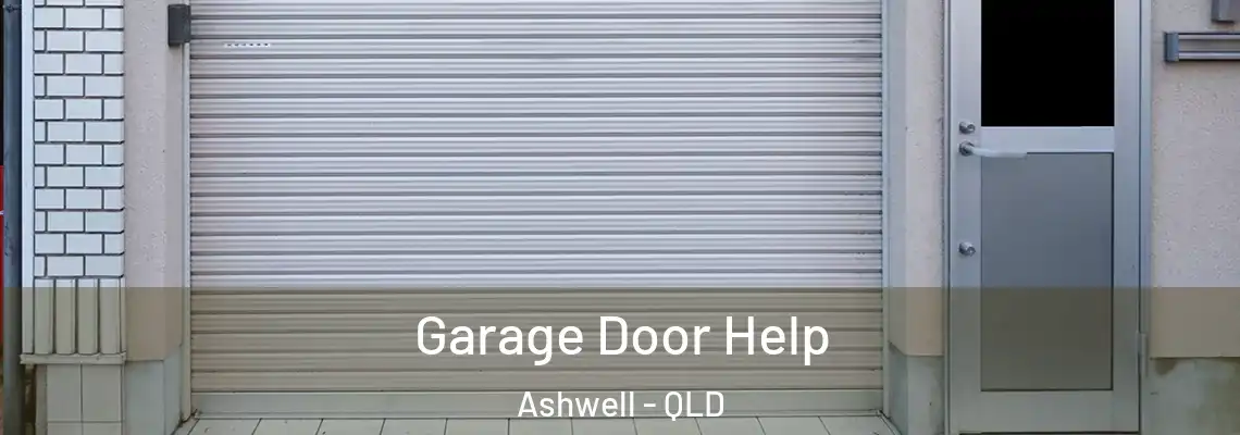 Garage Door Help Ashwell - QLD