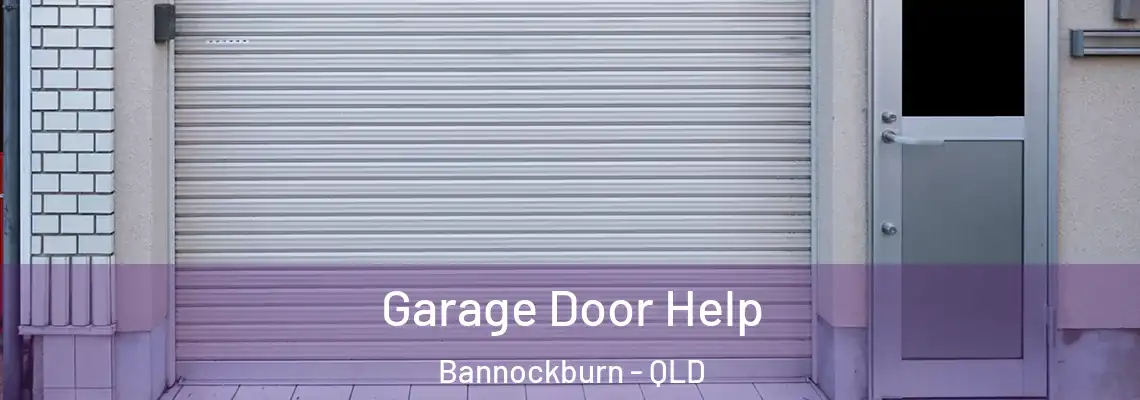  Garage Door Help Bannockburn - QLD