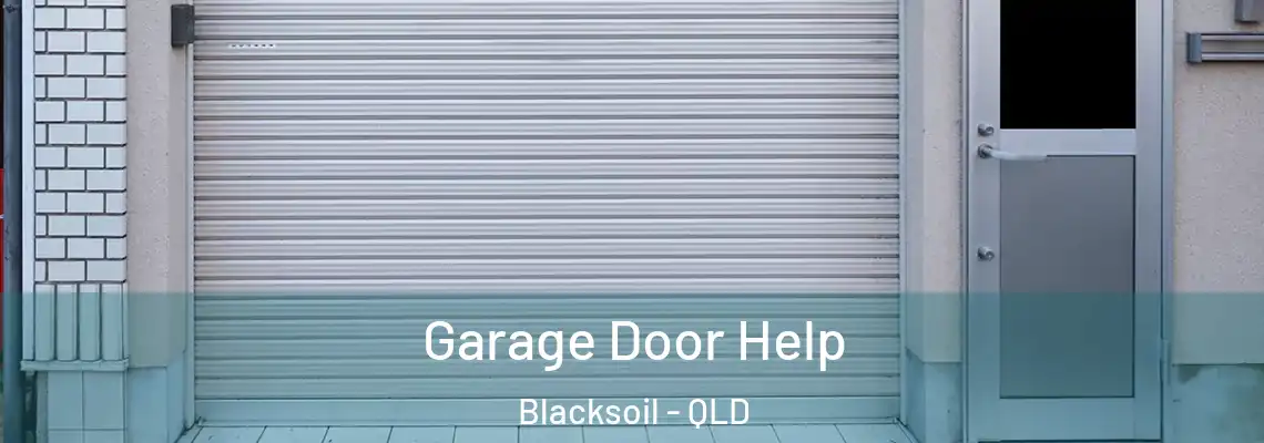 Garage Door Help Blacksoil - QLD