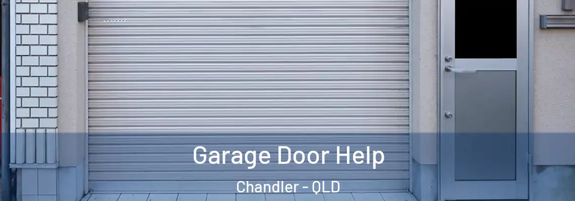 Garage Door Help Chandler - QLD