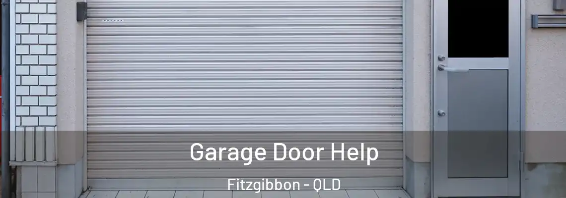  Garage Door Help Fitzgibbon - QLD