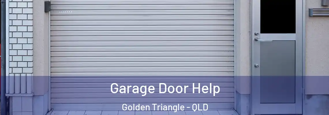 Garage Door Help Golden Triangle - QLD