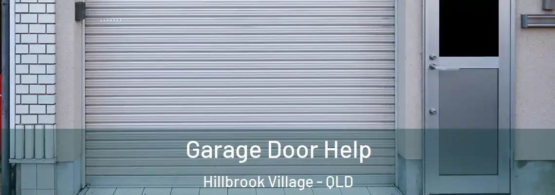 Garage Door Help Hillbrook Village - QLD