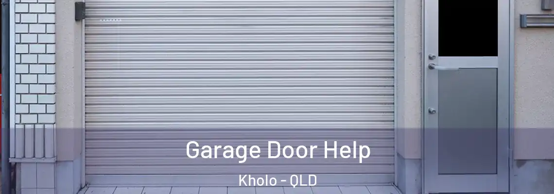 Garage Door Help Kholo - QLD