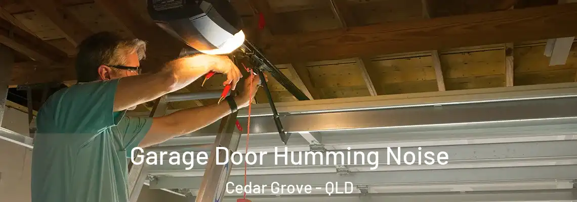  Garage Door Humming Noise Cedar Grove - QLD