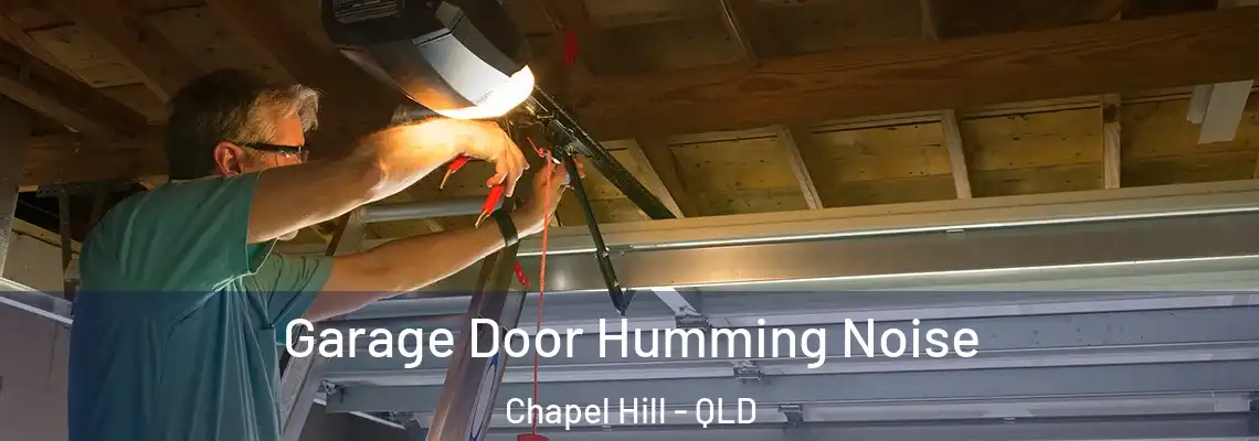  Garage Door Humming Noise Chapel Hill - QLD
