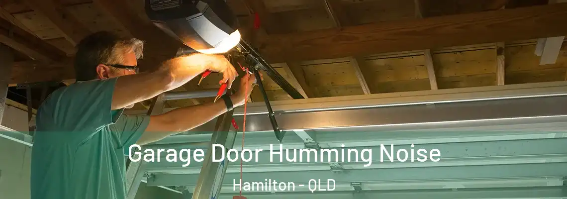 Garage Door Humming Noise Hamilton - QLD