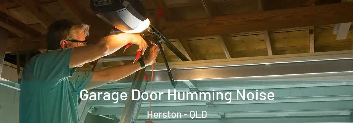  Garage Door Humming Noise Herston - QLD