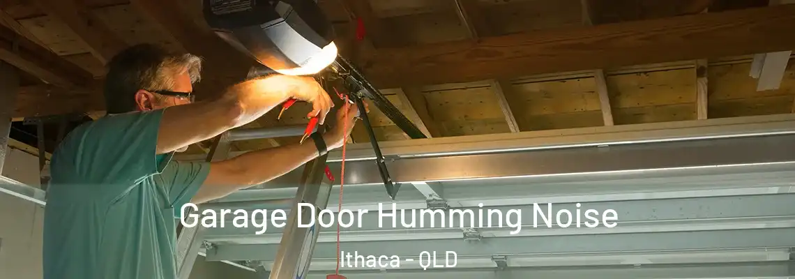 Garage Door Humming Noise Ithaca - QLD