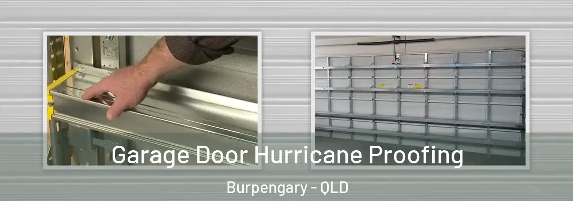 Garage Door Hurricane Proofing Burpengary - QLD
