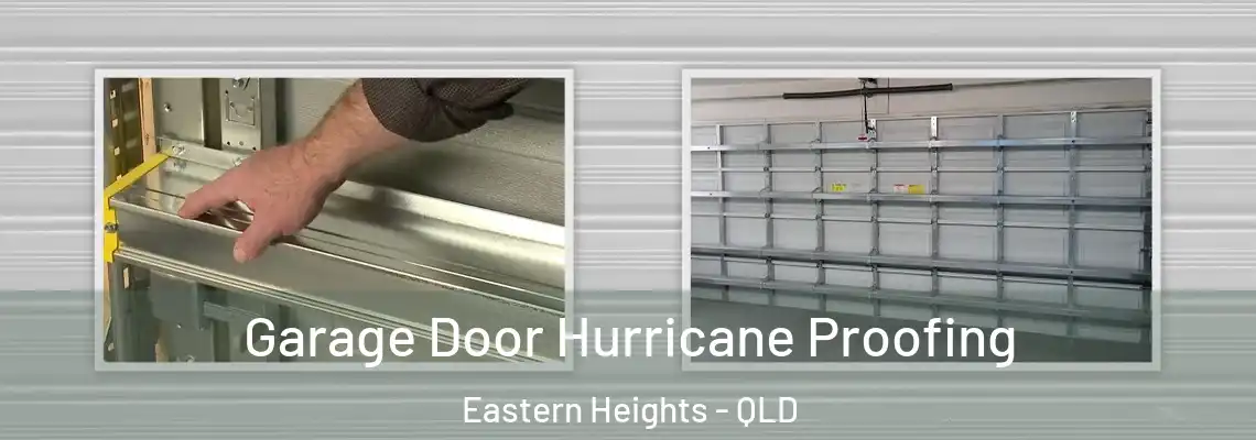  Garage Door Hurricane Proofing Eastern Heights - QLD