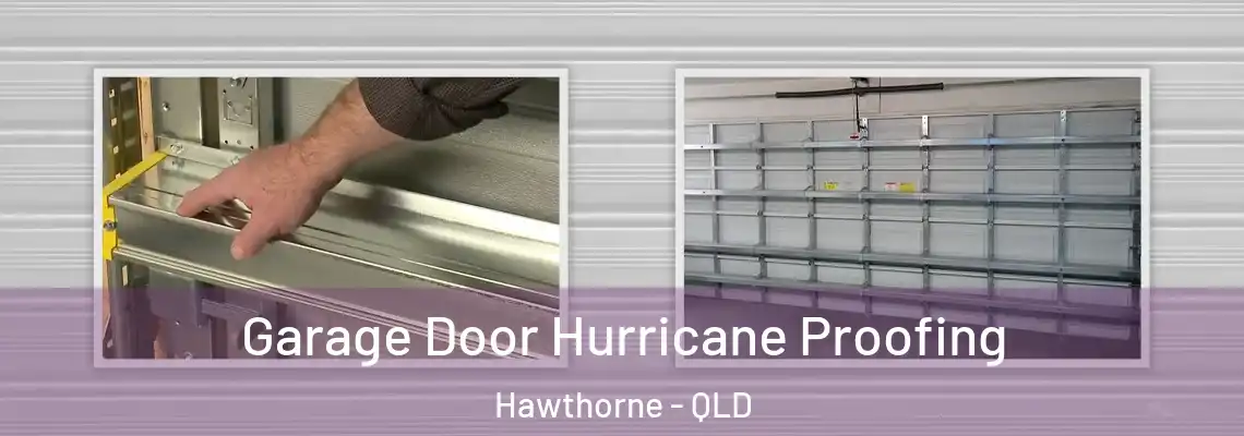  Garage Door Hurricane Proofing Hawthorne - QLD