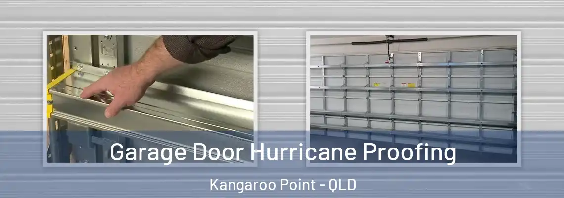 Garage Door Hurricane Proofing Kangaroo Point - QLD