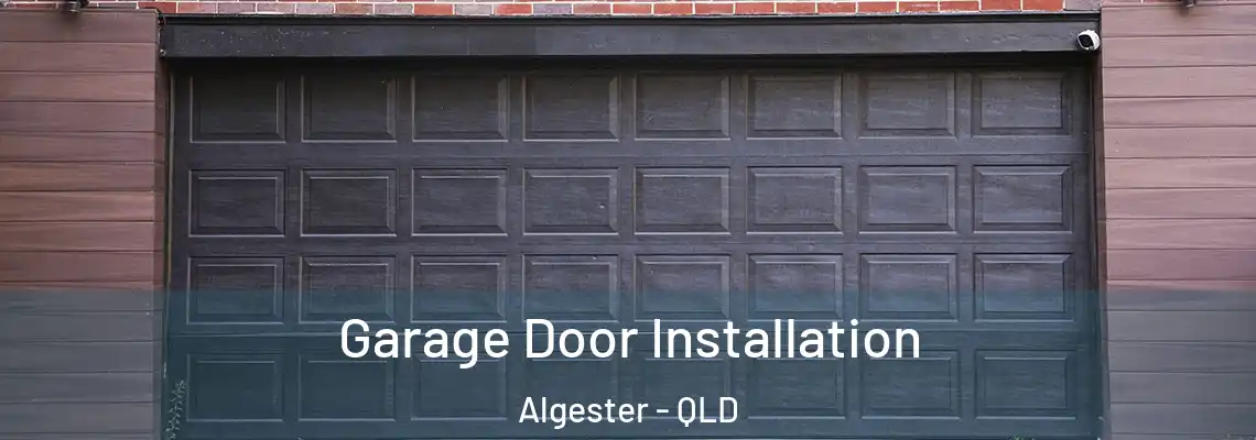  Garage Door Installation Algester - QLD
