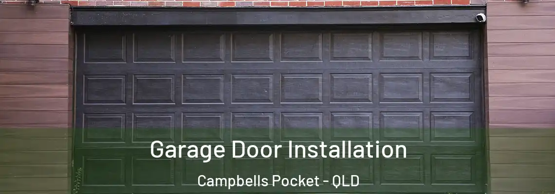  Garage Door Installation Campbells Pocket - QLD