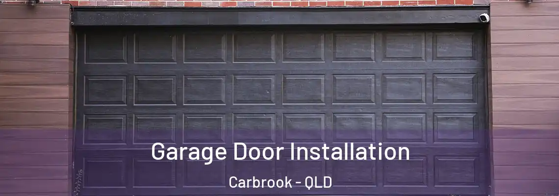 Garage Door Installation Carbrook - QLD