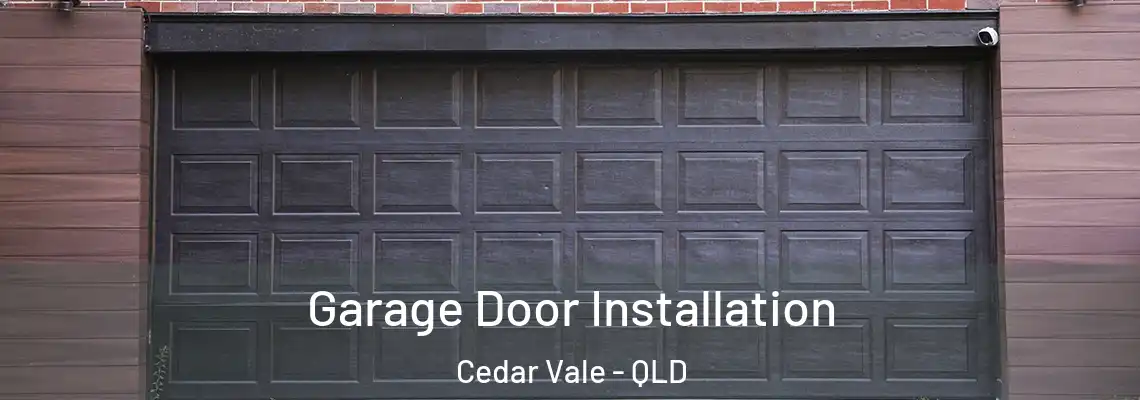 Garage Door Installation Cedar Vale - QLD