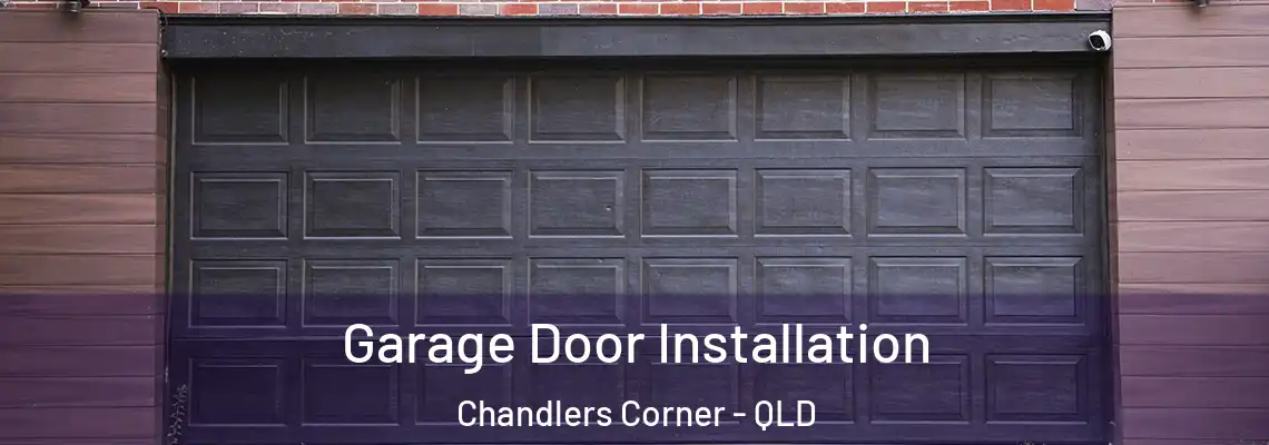  Garage Door Installation Chandlers Corner - QLD