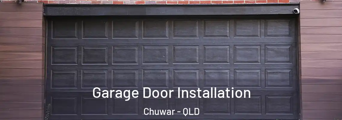  Garage Door Installation Chuwar - QLD