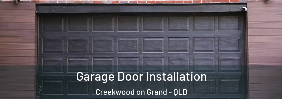 Garage Door Installation Creekwood on Grand - QLD