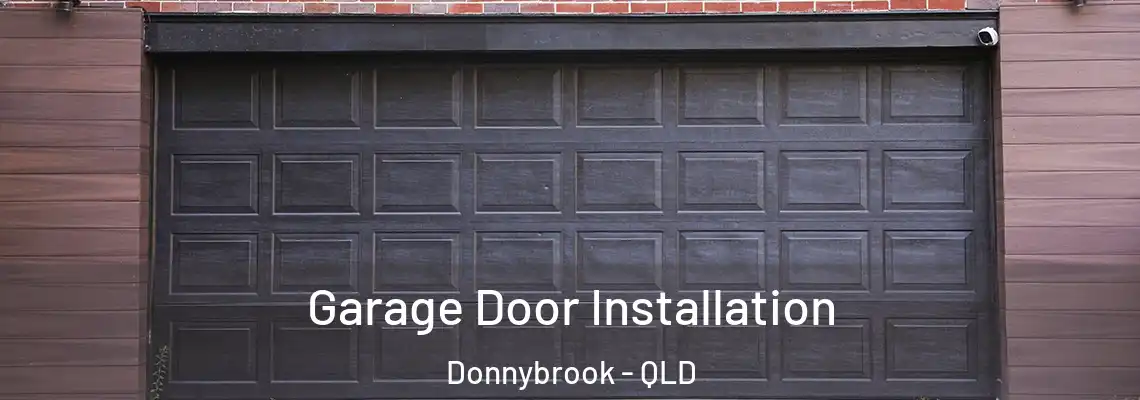  Garage Door Installation Donnybrook - QLD