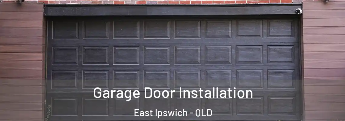 Garage Door Installation East Ipswich - QLD