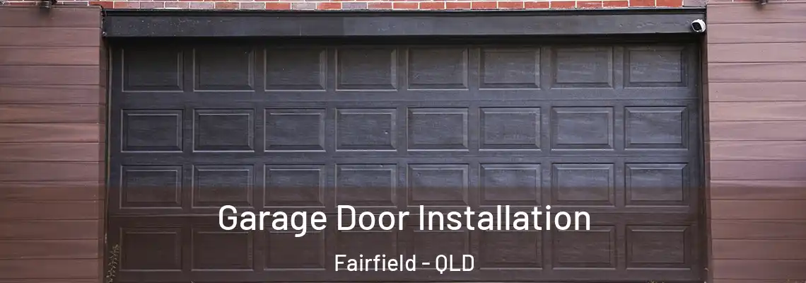  Garage Door Installation Fairfield - QLD
