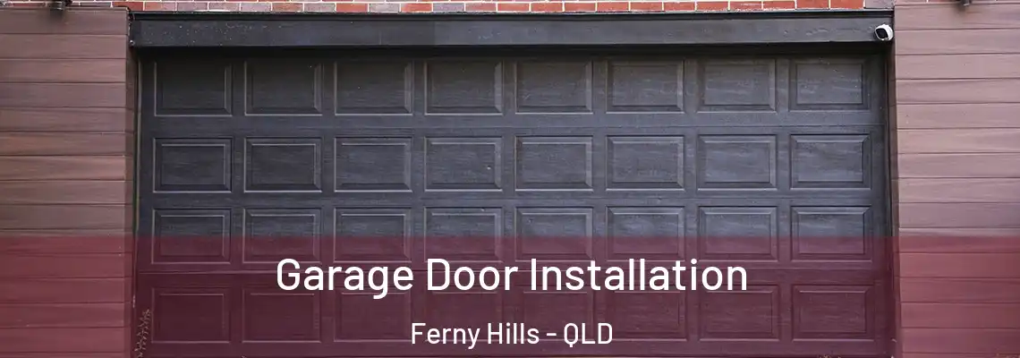  Garage Door Installation Ferny Hills - QLD