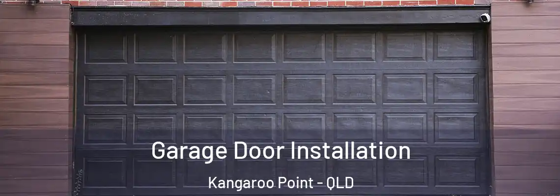 Garage Door Installation Kangaroo Point - QLD