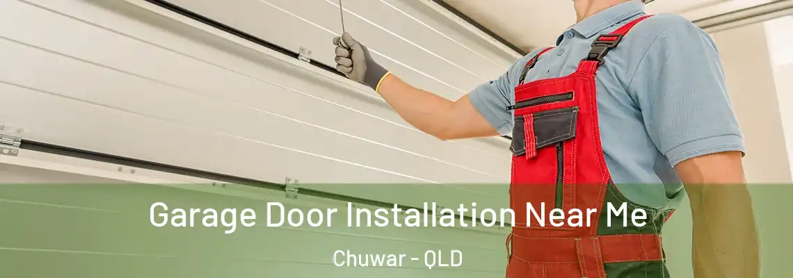  Garage Door Installation Near Me Chuwar - QLD