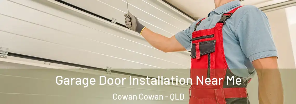  Garage Door Installation Near Me Cowan Cowan - QLD