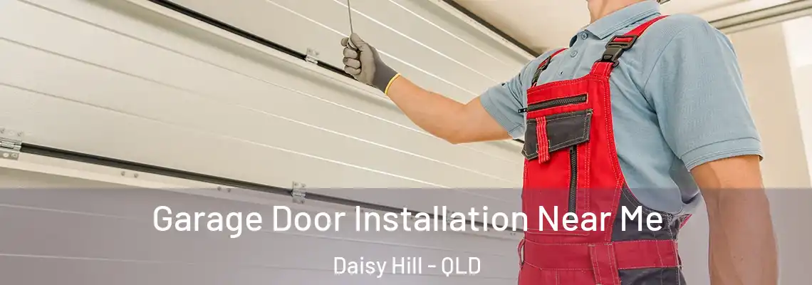  Garage Door Installation Near Me Daisy Hill - QLD