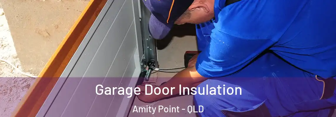  Garage Door Insulation Amity Point - QLD