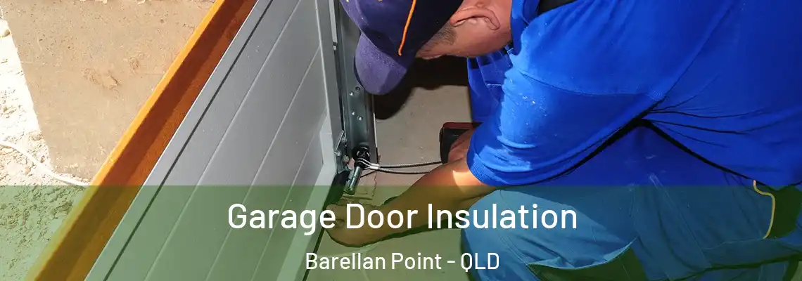 Garage Door Insulation Barellan Point - QLD