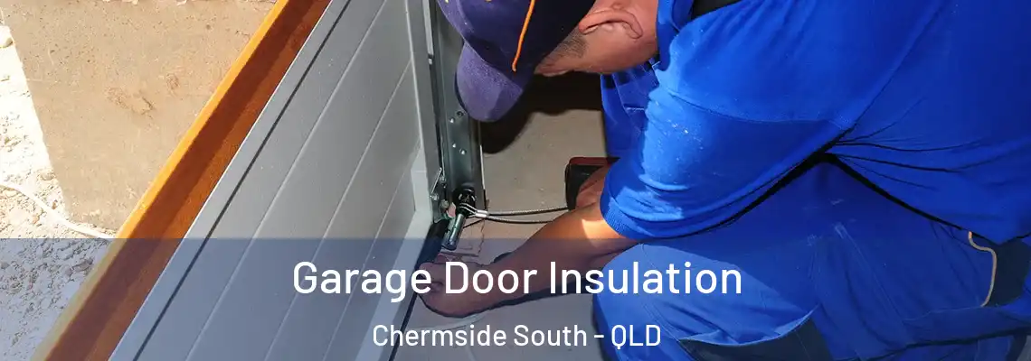 Garage Door Insulation Chermside South - QLD
